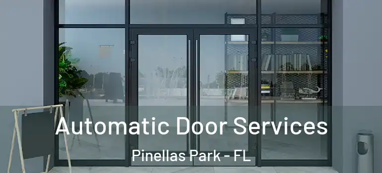Automatic Door Services Pinellas Park - FL