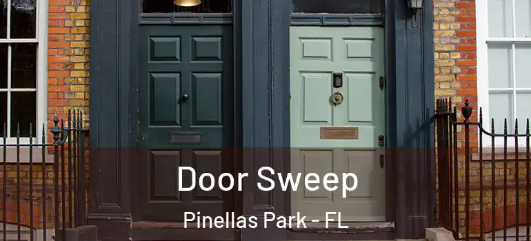 Door Sweep Pinellas Park - FL