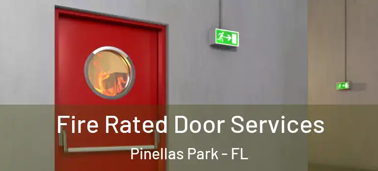  Fire Rated Door Services Pinellas Park - FL