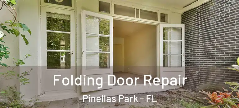 Folding Door Repair Pinellas Park - FL