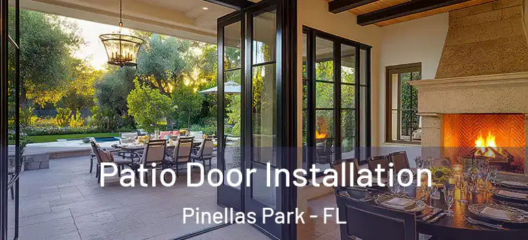 Patio Door Installation Pinellas Park - FL