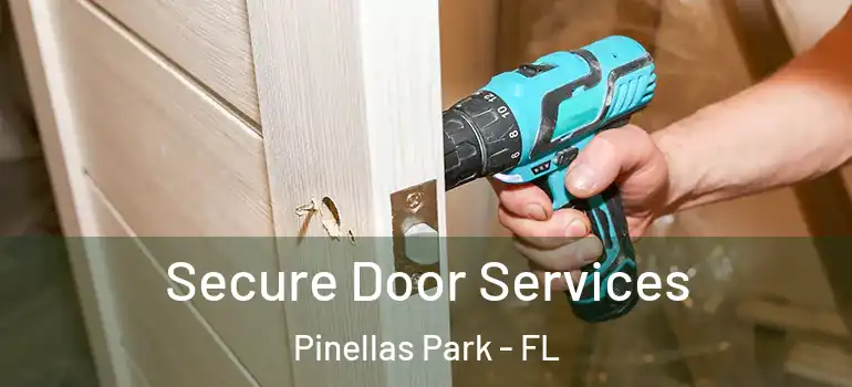 Secure Door Services Pinellas Park - FL
