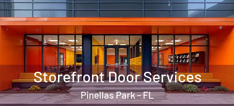 Storefront Door Services Pinellas Park - FL