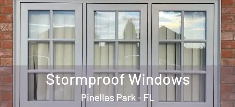 Stormproof Windows Pinellas Park - FL